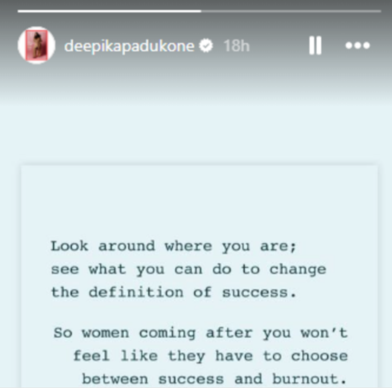 Deepika Padukone shares secret note about being forced to choose between success and burnout, so women are coming after you 